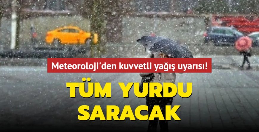 Türkiye Genelinde Yoğun Yağış Uyarısı: Bazı Bölgelerde Kuvvetli ve Şiddetli Yağış
